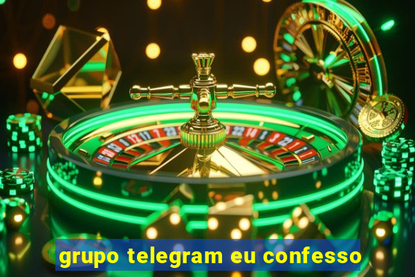 grupo telegram eu confesso